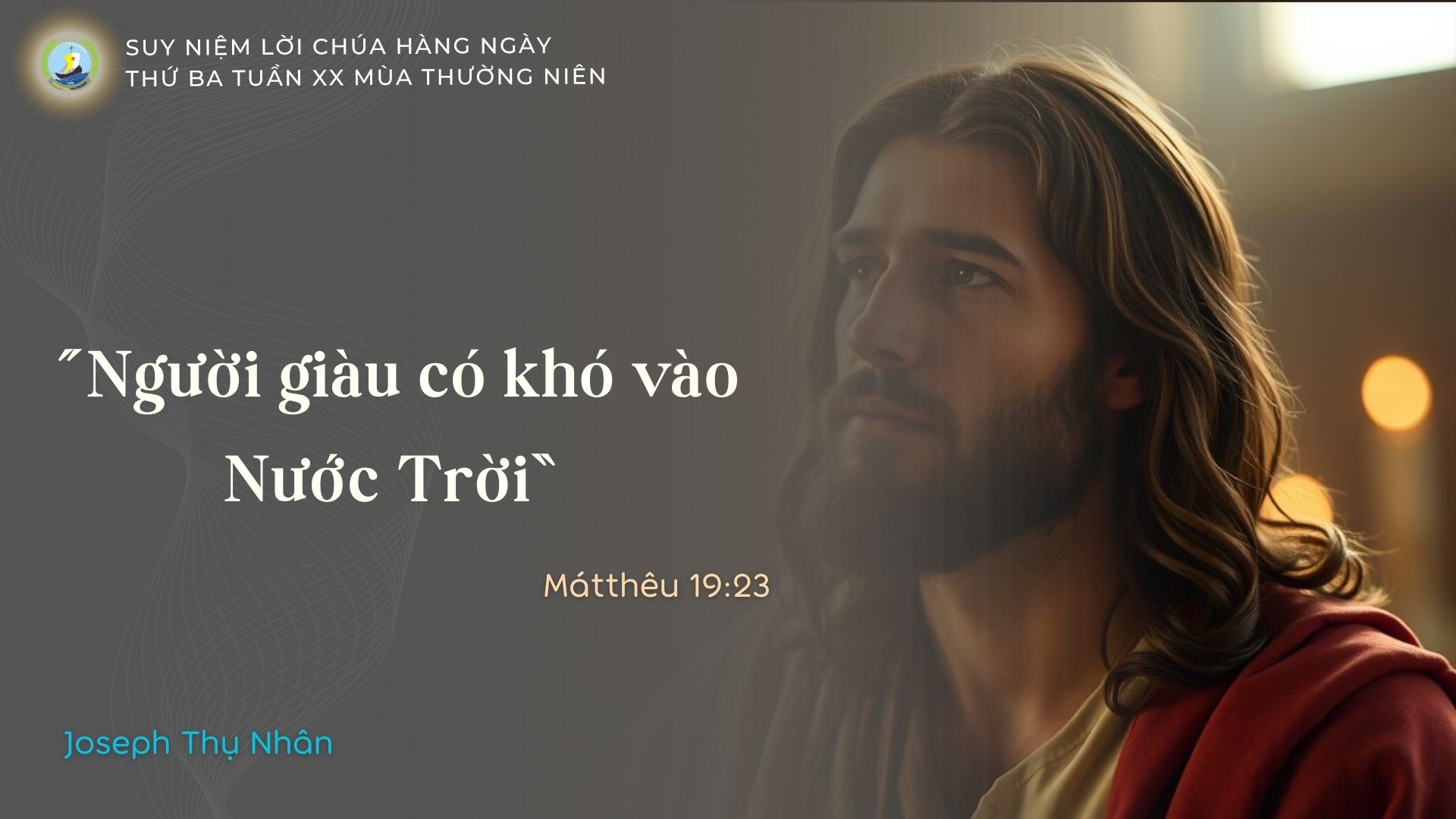 Suy Niệm Lời Chúa Hằng Ngày | Thứ Ba Tuần XX Thường Niên